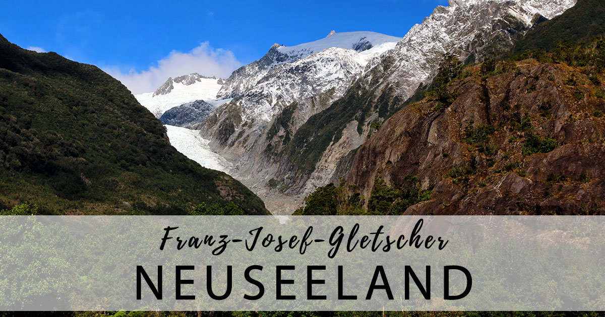 Der Franz Josef Gletscher Im Westland Nationalpark Neuseeland