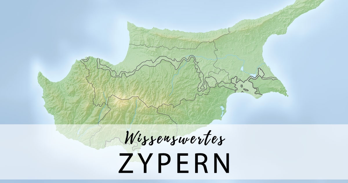 Zypern - Wissenswertes über Die Geteilte Insel Im Mittelmeer (Zypern)