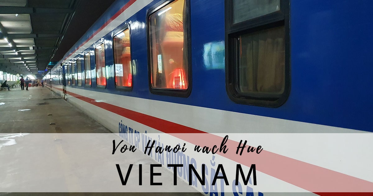 The Night Train From Hanoi To Hue (Travel Report Vietnam)